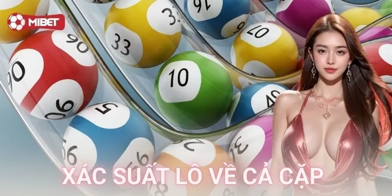 Góc nhìn thực tế về xác suất lô về cả cặp